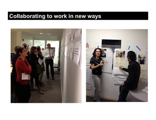Collaborating to work in new ways
 