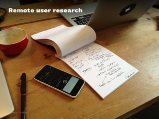 Remote user research
Photo: FuxBlau
 