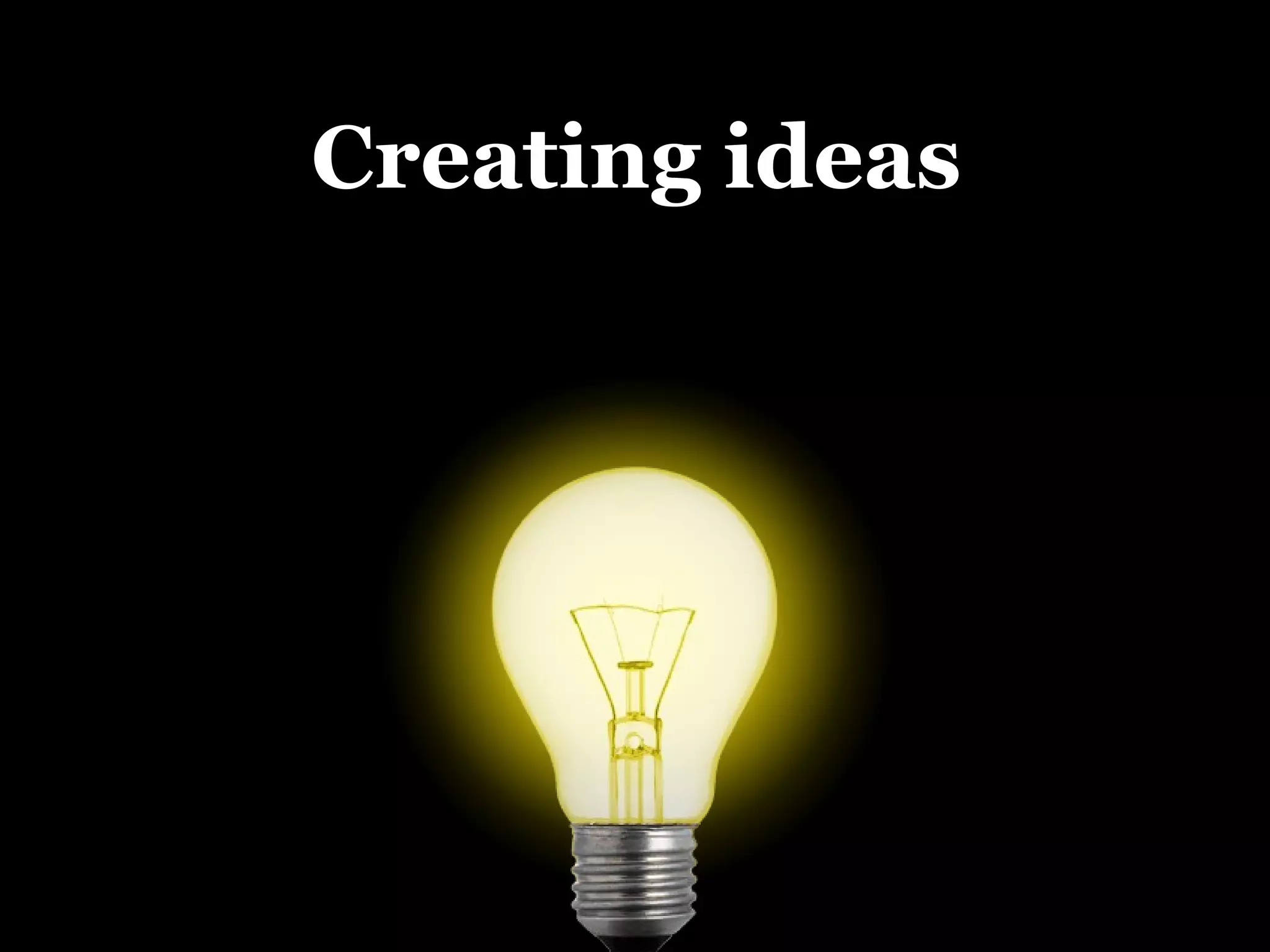 Creating ideas 