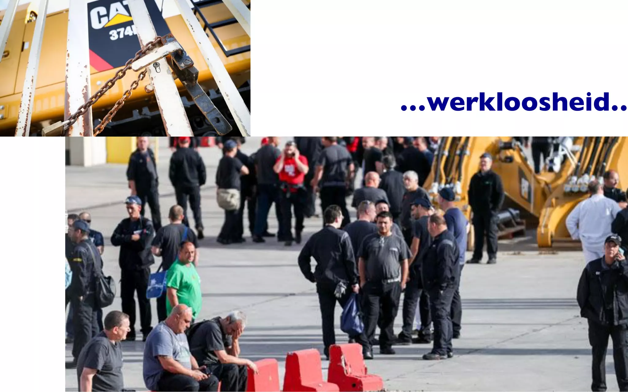 …werkloosheid…
 