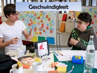 Geschwindigkeit




   © HPI / D-School / Kay Herschelmann
 
