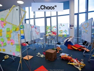 „Chaos“




© HPI / D-School / Kay Herschelmann
 