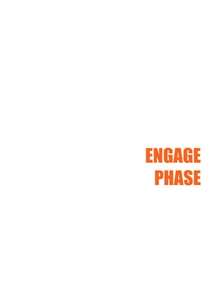 ENGAGE
PHASE
 