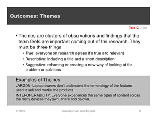 Outcomes: Themes

                                                                    Talk  Do

 • Themes are clusters o...