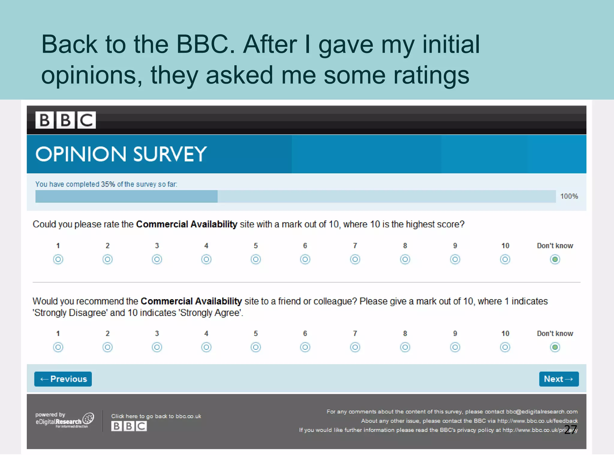 Back to the BBC. After I gave my initial
opinions, they asked me some ratings
27
 