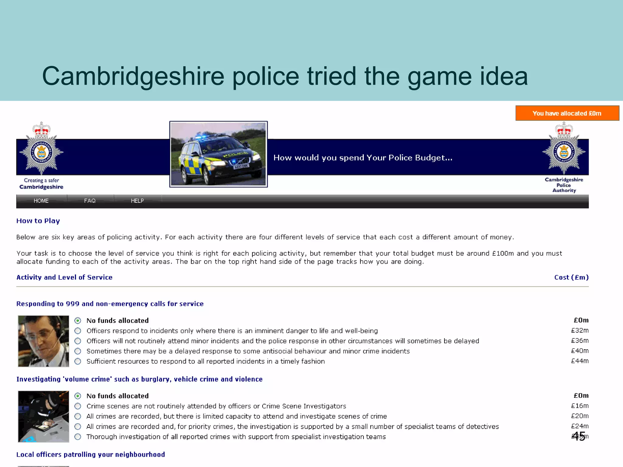 Cambridgeshire police tried the game idea
45
 