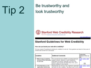 Tip 2
Be trustworthy and
look trustworthy
15
 