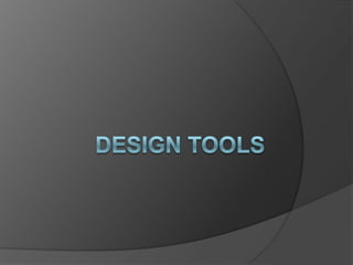 Design tools 