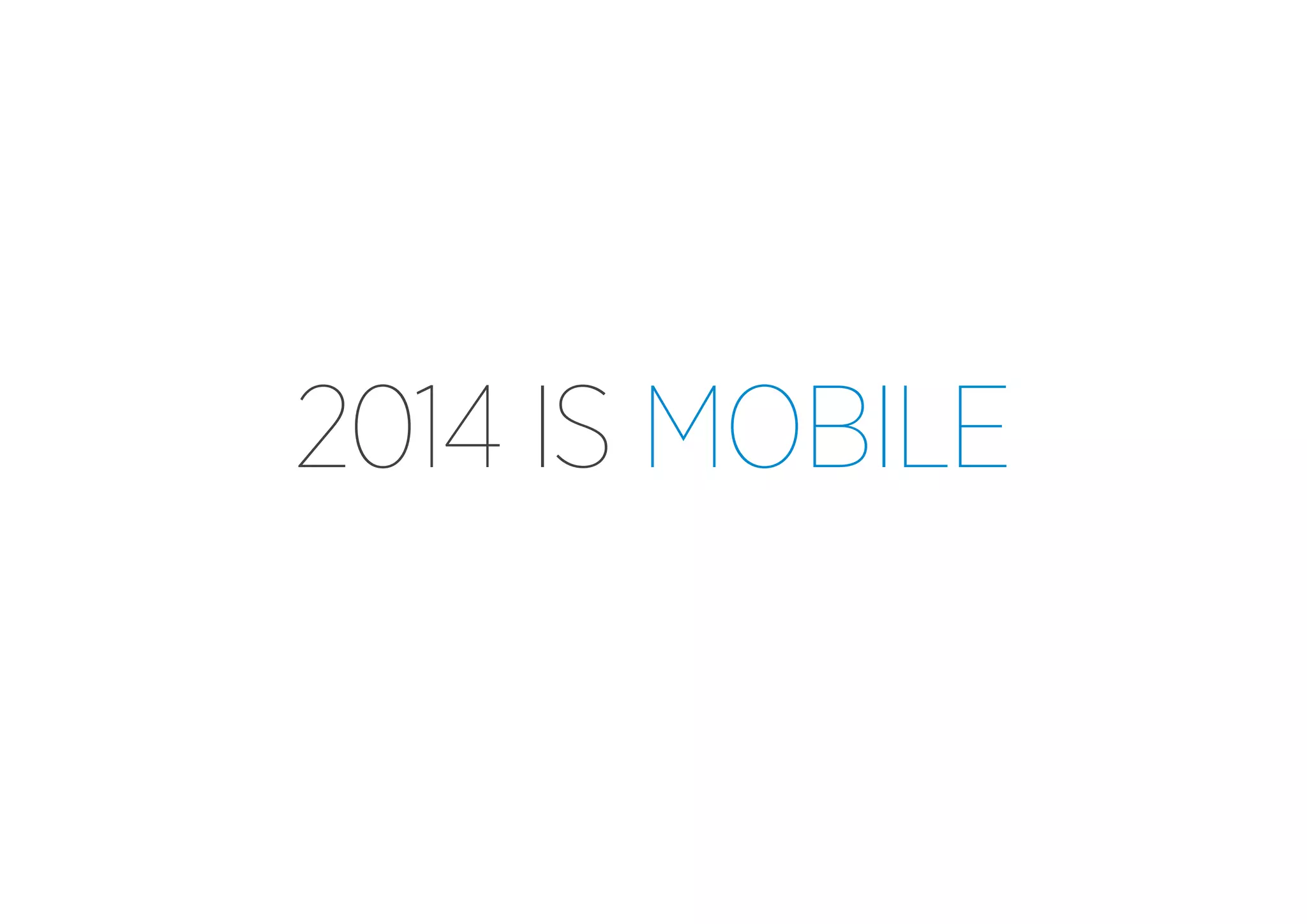 2014 IS MOBILE

 