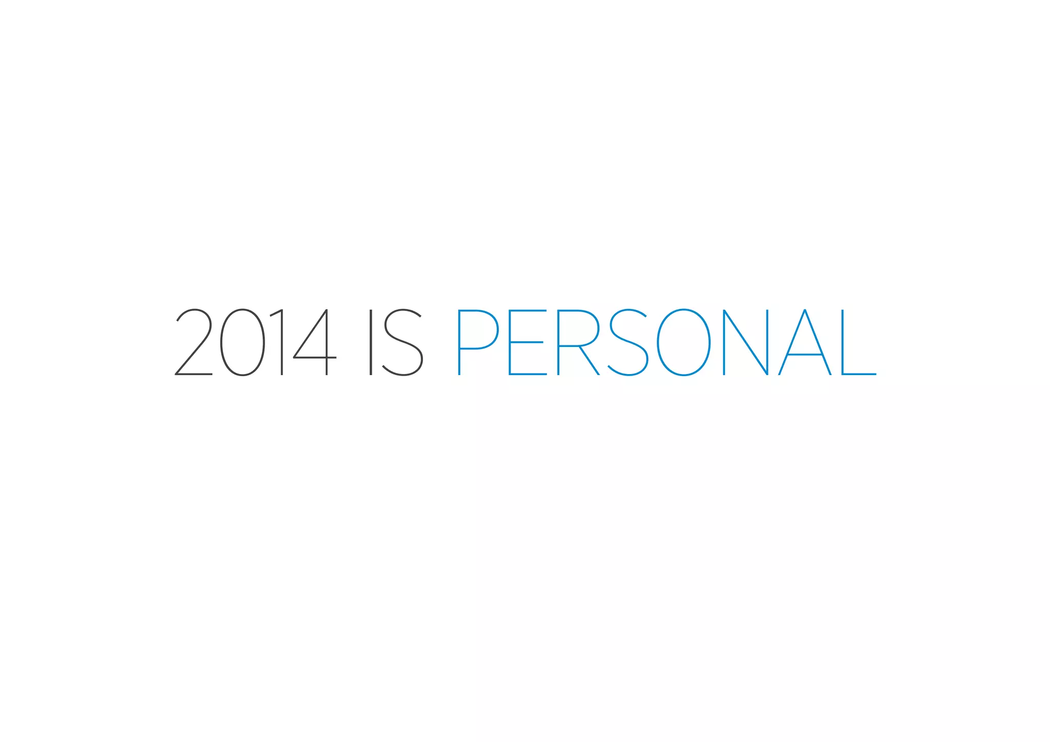 2014 IS PERSONAL

 
