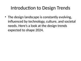 Design Trends for 2024: Exploring the Future of Design | PPTX