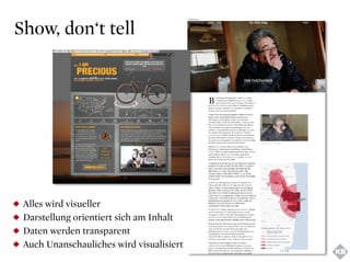 Alleswirdvisueller
DarstellungorientiertsichamInhalt
Datenwerdentransparent
AuchUnanschaulicheswirdvisualisiert
Show,don‘ttell
 