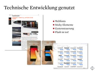 Webfonts
StickyElemente
Gestensteuerung
Flashisttot!
TechnischeEntwicklunggenutzt
 
