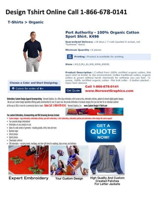 Design Tshirt Online Call 1-866-678-0141
 