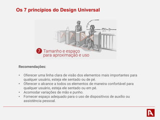Design Universal - Os 7 Principios | PPT