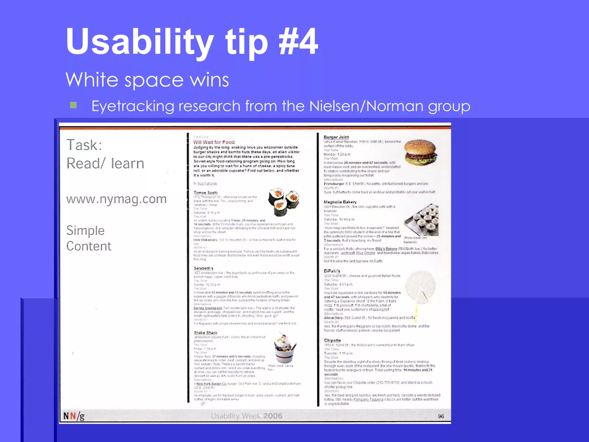 Usability tip #4  White space wins Eyetracking research from the Nielsen/Norman group 