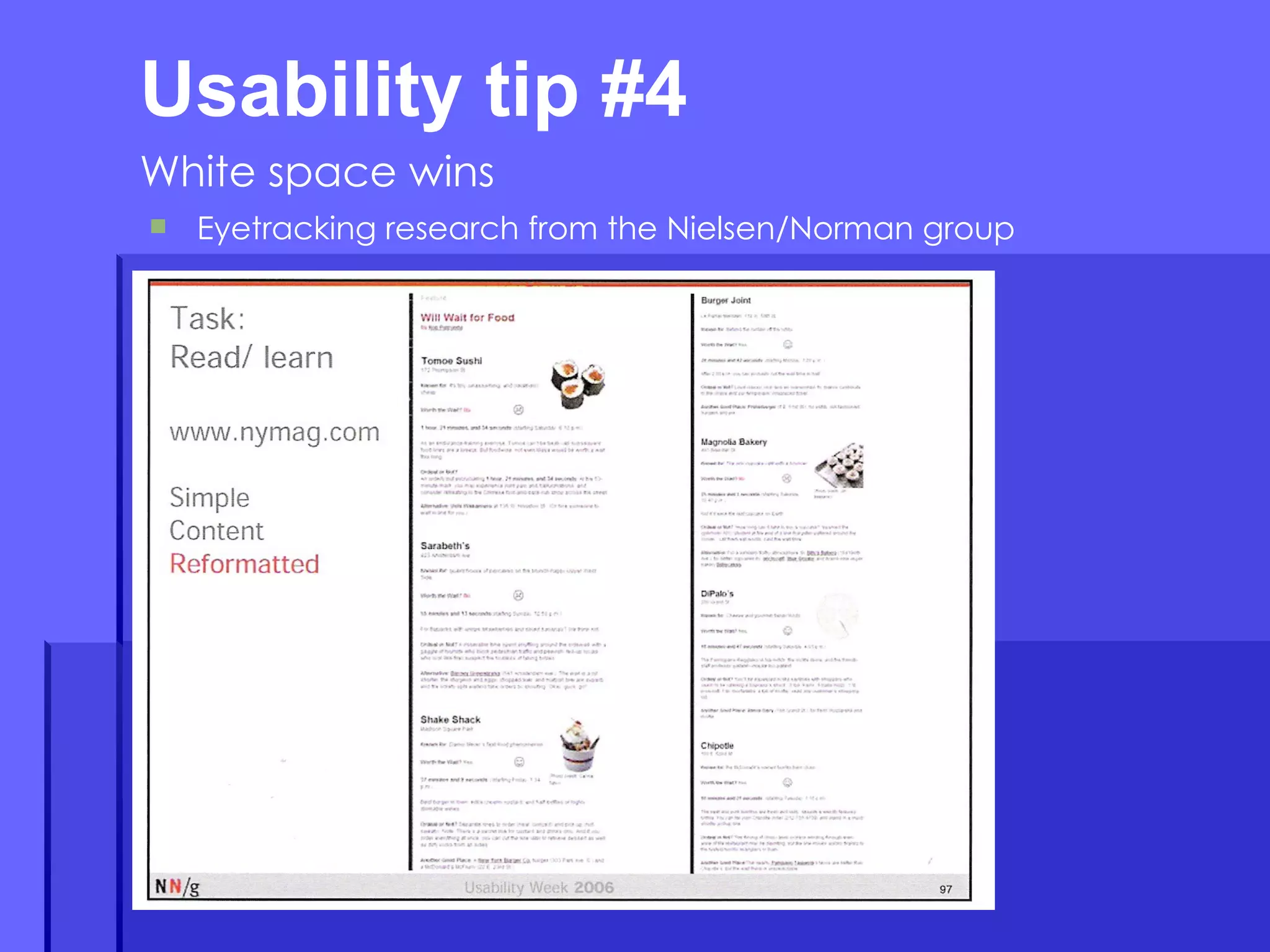 Usability tip #4  White space wins Eyetracking research from the Nielsen/Norman group 
