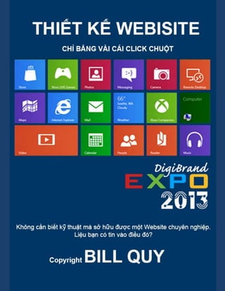 THIẾT KẾ WEBSITE CHỈ BẰNG VÀI CLICK CHUỘT
Copyright by BILLQUY.com Page 0
 