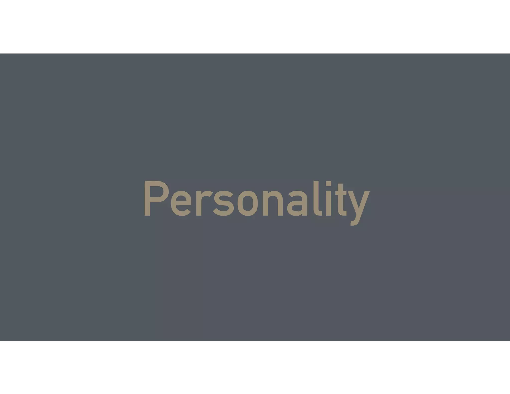 Personality
 