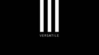 V E R S AT I L ESA
 