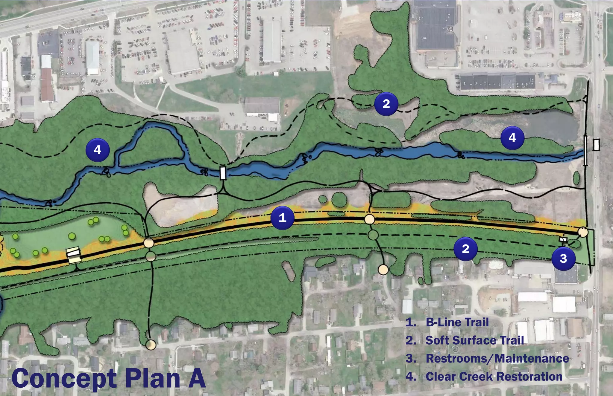 2

                                           4
     4




                 1

                                   2
                                                   3



                         1.   B-Line Trail
                         2.   Soft Surface Trail
                         3.   Restrooms/Maintenance
Concept Plan A           4.   Clear Creek Restoration
 
