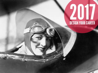 2017DESIGN YOUR CAREER
 