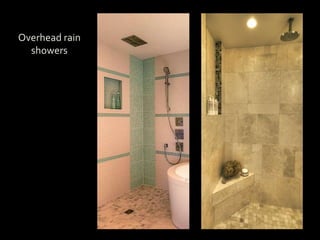 Overhead rain
showers
 