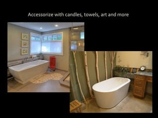 Accessorize with candles, towels, art and more
 