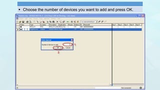  Choose the number of devices you want to add and press OK.
 