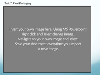 Task 7: Final Packaging 
 