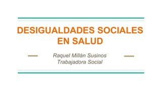 Desigualdades sociales en salud | PPT