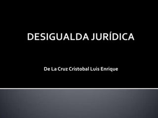 De La Cruz Cristobal Luis Enrique

 