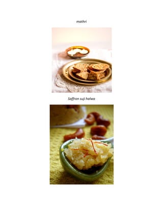 mathri
Saffron suji halwa
 