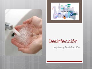 Desinfección Limpieza y Desinfección 