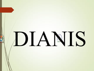 DIANIS
 