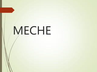 MECHE
 