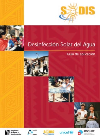 Desinfección Solar del Agua
               Guía de aplicación




 EAWAG



 SANDEC
 