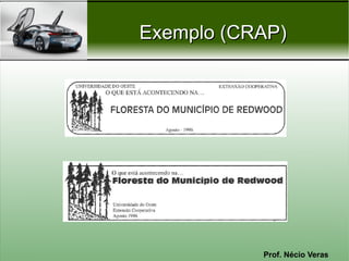 Prof. Nécio Veras
Exemplo (CRAP)Exemplo (CRAP)
 