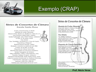Prof. Nécio Veras
Exemplo (CRAP)Exemplo (CRAP)
 