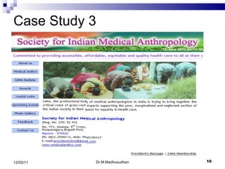 Case Study 3 Dr.M.Madhusudhan 12/05/11 