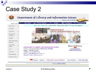 Case Study 2 Dr.M.Madhusudhan 12/05/11 