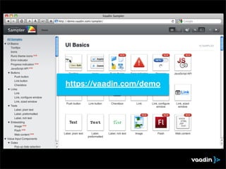 https://vaadin.com/demo
 