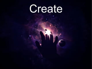 Create
 