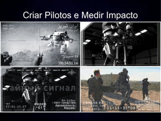 Criar Pilotos e Medir Impacto
 
