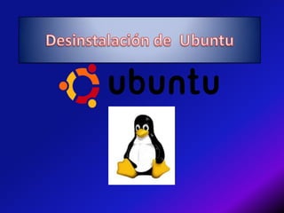 Desinstalación de  Ubuntu 