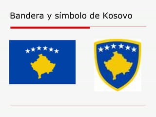 Bandera y símbolo de Kosovo 
