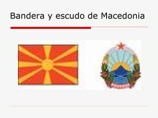 Bandera y escudo de Macedonia 