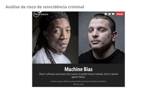 Análise de risco de reincidência criminal
 