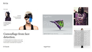 Arte
CV Dazzle HyperFace
 