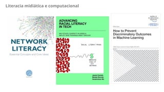 Literacia midiática e computacional
 